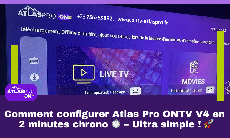 Comment configurer Atlas Pro ONTV V4 en 2 minutes chrono ⏱️ – Ultra simple ! 🚀