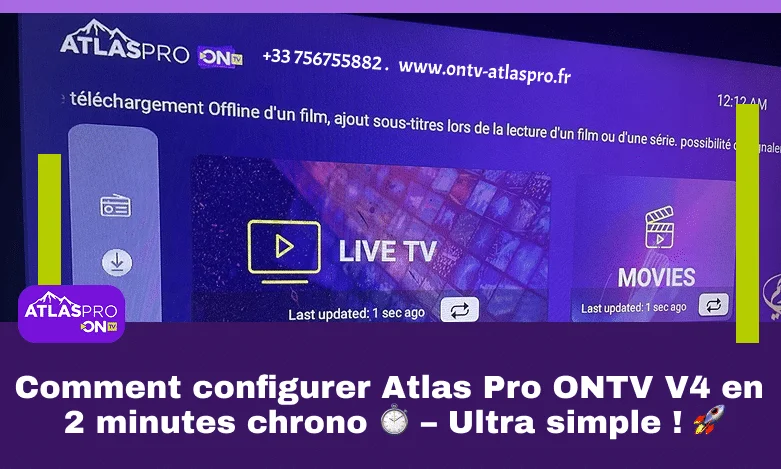 Comment configurer Atlas Pro ONTV V4 en 2 minutes chrono ⏱️ – Ultra simple ! 🚀